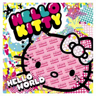 Hello Kitty - Hello World by Various Artists album reviews, ratings, credits