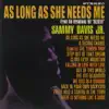 Stream & download As Long As She Needs Me