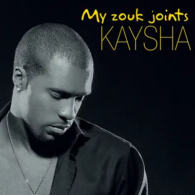 My Zouk Joints - Kaysha