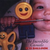 The Incredible Casuals - Life Wears Off