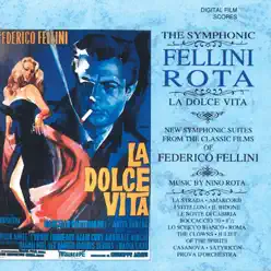 The Symphonic Fellini - Nino Rota The Symphonic Fellini - Nino Rota