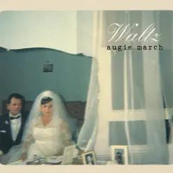 Waltz - EP - Augie March Waltz - EP - Augie March