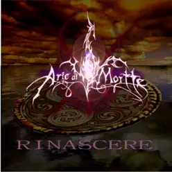 Rinascere - Arie di Mortte