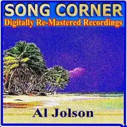 Song Corner: Al Jolson (Remastered) - Al Jolson