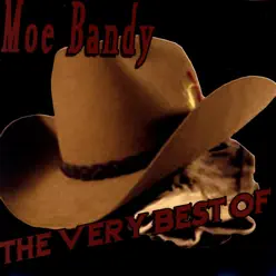 The Very Best Of - Moe Bandy