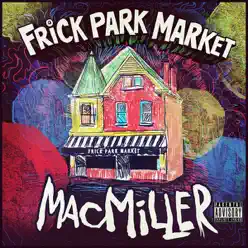 Frick Park Market - Single - Mac Miller