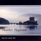 Heather Heywood - I Hae But Son/The Wandering Piper/