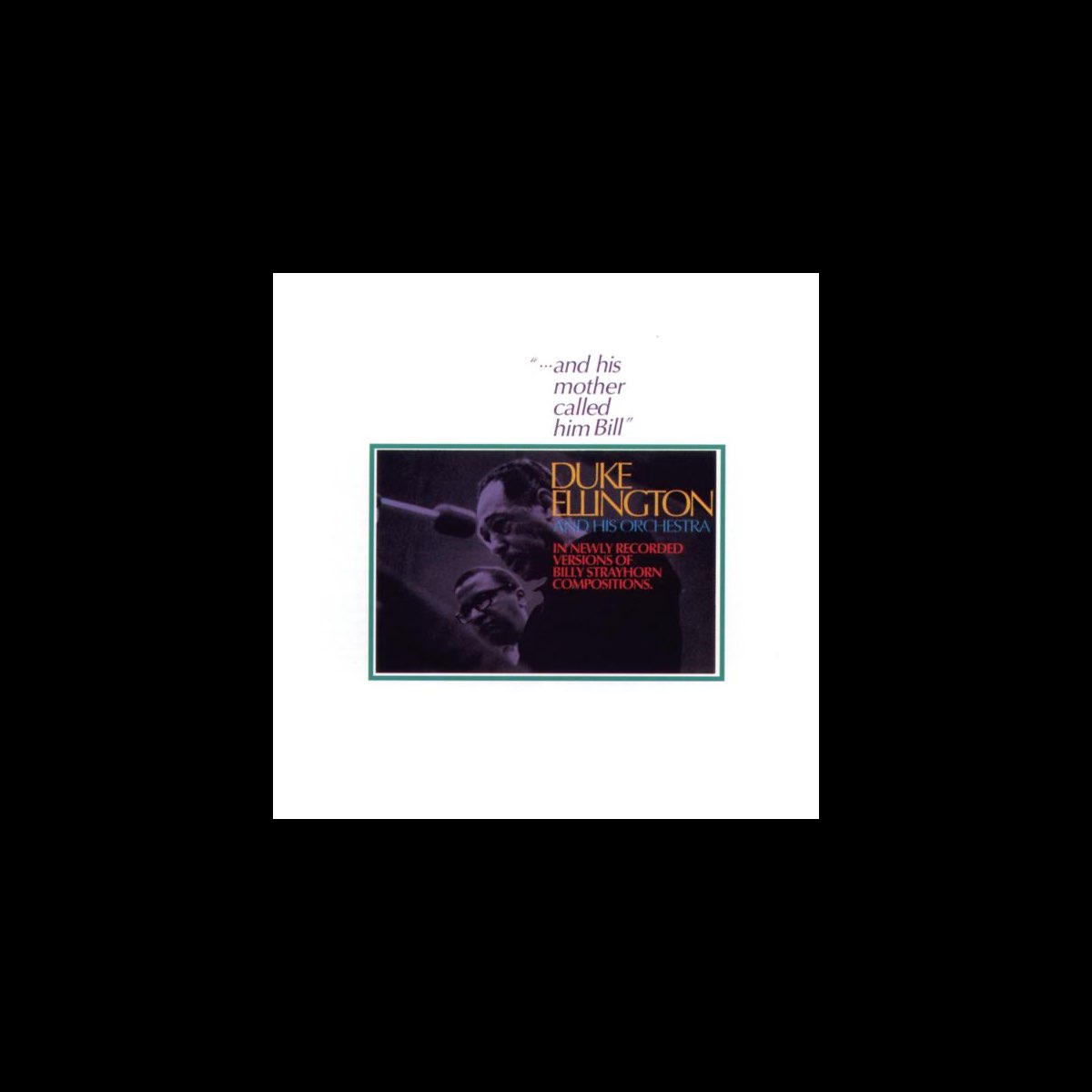 ‎And His Mother Called Him Bill by Duke Ellington on Apple Music