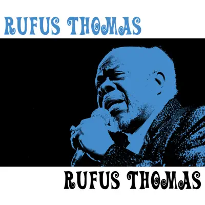 Rufus Thomas - Rufus Thomas