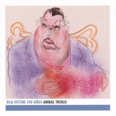 RCA Victor 100 Años: Anibal Troilo artwork