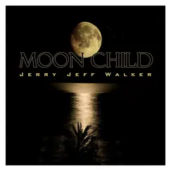 Moon Child by Jerry Jeff Walker album reviews, ratings, credits