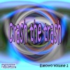 Crash the Trash - Electro, Vol. 2