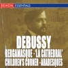 Debussy: Suite Bergamasque, Prelude "La Cathedral", Children's Corner & Arabesques