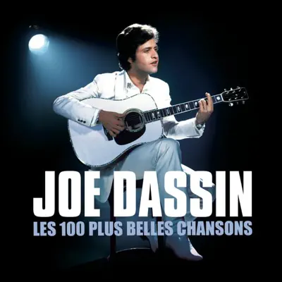 Les 100 plus belles chansons de Joe Dassin - Joe Dassin