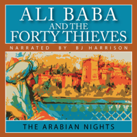 The Arabian Nights - Ali Baba and the Forty Thieves (Unabridged) artwork