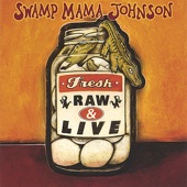 Swamp Mama Johnson - Right Place Wrong Time