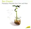 Zen Classics - Meditative Melodies from East and West album lyrics, reviews, download