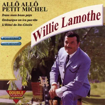 Allô allô petit Michel - Willie Lamothe Allô allô petit Michel - Willie Lamothe