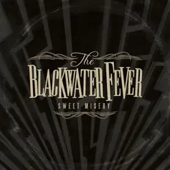 Sweet Misery - The Blackwater Fever