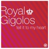 Royal Gigolos - Tell It to My Heart (Extended Version)