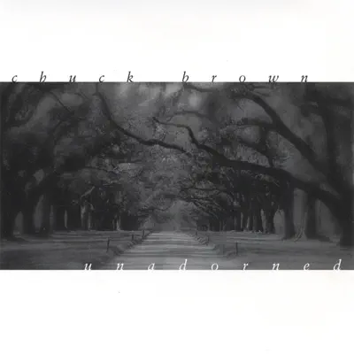 Unadorned - Chuck Brown Unadorned - Chuck Brown