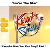 Karaoke Man You Can Sing!! Pt. 1
