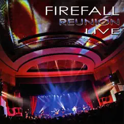 Firefall Reunion Live by Firefall album reviews, ratings, credits