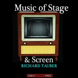 Richard Tauber: Music of Stage and Screen (No. 2) (Remastered) - Richard Tauber Richard Tauber: Music of Stage and Screen (No. 2) (Remastered) - Richard Tauber