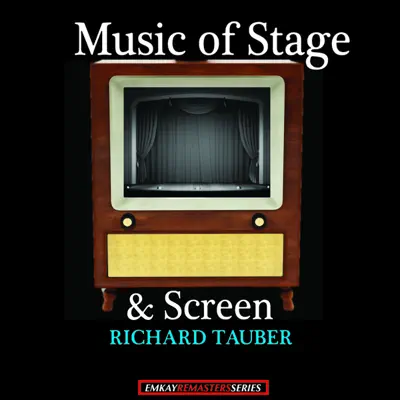 Richard Tauber: Music of Stage and Screen (No. 2) (Remastered) - Richard Tauber Richard Tauber: Music of Stage and Screen (No. 2) (Remastered) - Richard Tauber