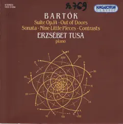 Suite Op. 14, Out of Doors Sonata, Nine Little Pieces, Contrasts by Erzsébet Tusa, Mihály Szűcs & Bela Kovacs album reviews, ratings, credits