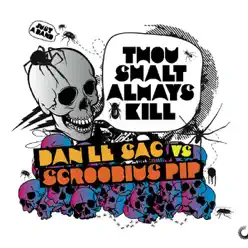 Thou Shalt Always Kill - Dan Le Sac Vs Scroobius Pip