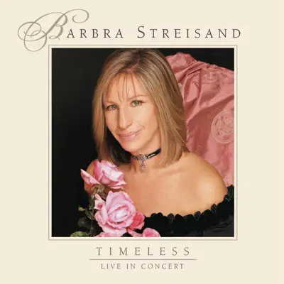 Timeless: Live In Concert - Barbra Streisand