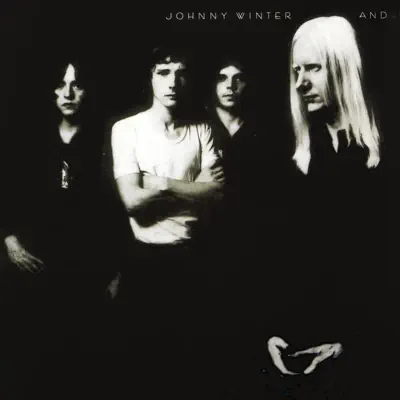 Johnny Winter And - Johnny Winter Johnny Winter And - Johnny Winter