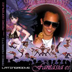 Fantasía Es - EP by Latingroove & Marco Ferretti album reviews, ratings, credits