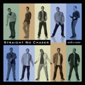 Straight No Chaser - Don't Dream It's Over