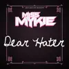 Dear Hater - Single album lyrics, reviews, download
