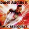 Dans aucun K (GNT Club Mix) - Jim K. Ressource lyrics