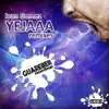Yejaaa Remixes - Single album lyrics, reviews, download