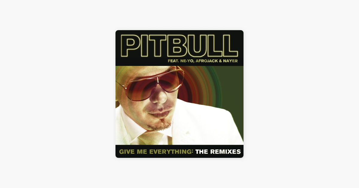 Pitbull me everything. Give me everything Pitbull Speed.