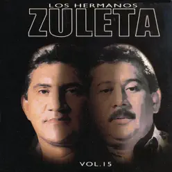 Los Hermanos Zuleta, Vol. 15 - Los Hermanos Zuleta