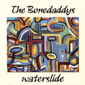 The Bonedaddys - Makin' Roux