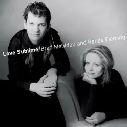 Love Sublime: Songs for Soprano and Piano - Brad Mehldau Love Sublime: Songs for Soprano and Piano - Brad Mehldau