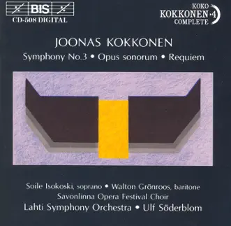 Kokkonen: Complete Kokkonen Edition, Vol. 4 by Ulf Soderblom, Sinfonia Lahti, Ilkka Sivonen, Soile Isokoski, Walton Gronroos & Savonlinna Opera Festival Choir, The album reviews, ratings, credits