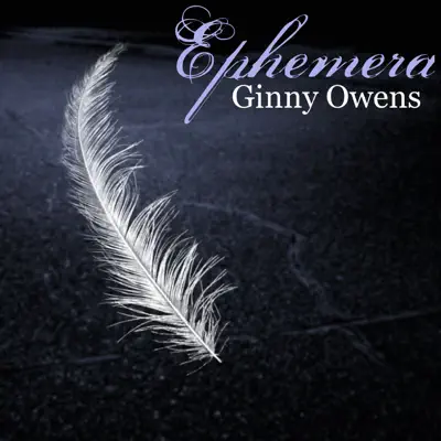 Ephemera - Ginny Owens