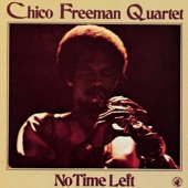 Chico Freeman Quartet - No Time Left