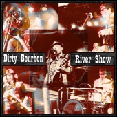 Dirty Bourbon River Show - Ain't No Place (Like New Orleans)