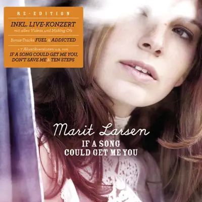If a Song Could Get Me You - Marit Larsen