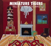 Miniature Tigers - Cannibal Queen