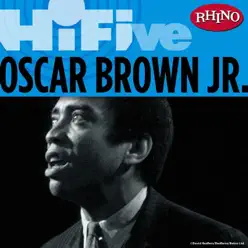 Rhino Hi-Five: Oscar Brown Jr. - EP - Oscar Brown, Jr. Rhino Hi-Five: Oscar Brown Jr. - EP - Oscar Brown, Jr.
