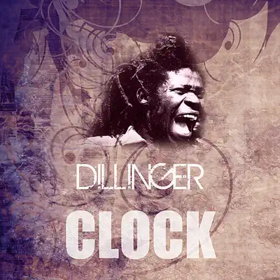 Clock - Single - Dillinger